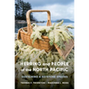Herring and People of the North Pacific: Sustaining a Keystone Species - Paperback