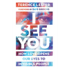 I See You: How Love Opens Our Eyes to Invisible People - Paperback