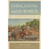 India, China, and the World: A Connected History - Paperback