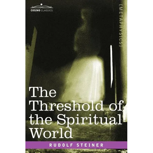 The Threshold of the Spiritual World - Paperback