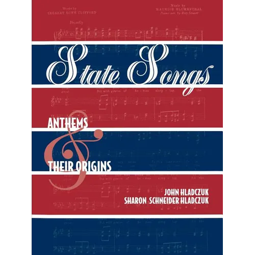 State Songs: Anthems and Their Origins - Paperback