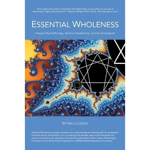Essential Wholeness: Integral Psychotherapy, Spiritual Awakening, and the Enneagram - Paperback