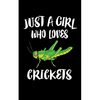 Just A Girl Who Loves Crickets: Animal Nature Collection - Paperback