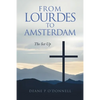 From Lourdes to Amsterdam: The Set Up - Paperback