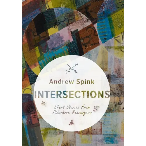 Intersections: Short Stories from Rideshare Passengers - Hardcover