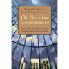 On Secular Governance: Lutheran Perspectives on Contemporary Legal Issues - Paperback