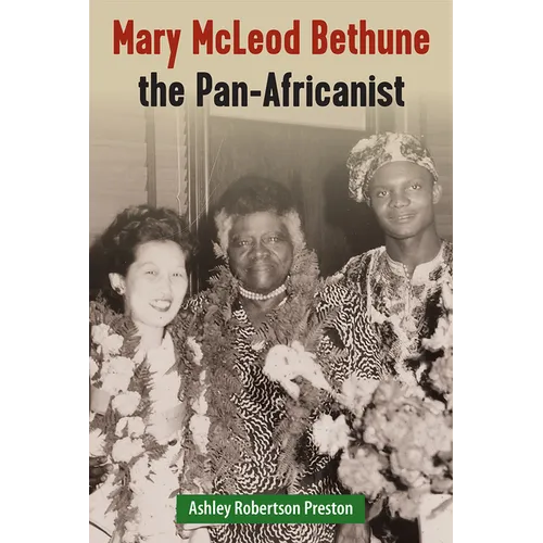 Mary McLeod Bethune the Pan-Africanist - Paperback