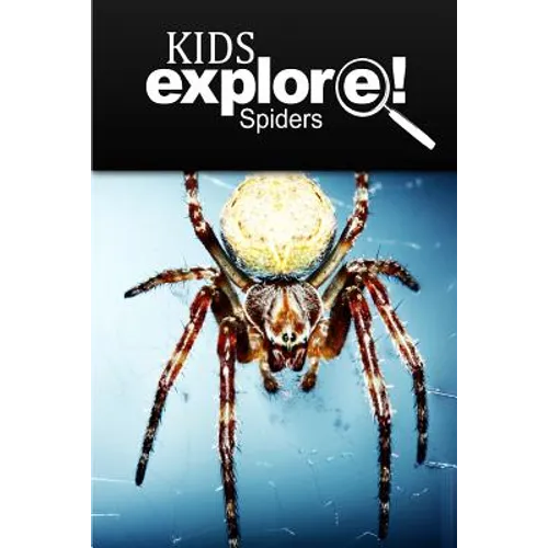 Spiders - Kids Explore: Animal books nonfiction - books ages 5-6 - Paperback