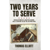 Two Years to Serve: Recollections of a Drafted Marine: Half a Century after the Vietnam War - Hardcover