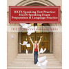 IELTS Speaking Test Practice: IELTS Speaking Exam Preparation & Language Practice for the Academic Purposes - Paperback