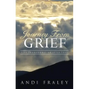 Journey From Grief: Life Transformation after Loss - Paperback