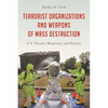 Terrorist Organizations and Weapons of Mass Destruction: U.S. Threats, Responses, and Policies - Hardcover