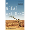 Great Aridness: Climate Change and the Future of the American Southwest - Hardcover