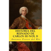 Historia del reinado de Carlos III Vol 1 - Paperback