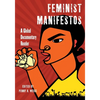 Feminist Manifestos: A Global Documentary Reader - Paperback