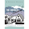 The American Dream: A Cultural History - Hardcover