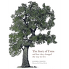The Story of Trees: And How They Changed the World - Hardcover