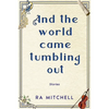 And the world came tumbling out - Paperback