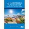 Las Variedades del Mundo Hispano: Introducción a la Dialectología Española - Paperback
