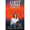 First Responder Families: Caring for the Hidden Heroes - Paperback