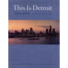 This is Detroit, 1701-2001: An Illustrated History - Hardcover