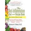 The Anti-Inflammation Diet and Recipe Book, Second Edition: Protect Yourself and Your Family from Heart Disease, Arthritis, Diabetes, Allergies, --And - Hardcover