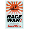 Race War!: White Supremacy and the Japanese Attack on the British Empire - Paperback
