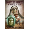 Bottled Spirits & Other Dark Tales - Paperback