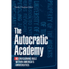 The Autocratic Academy: Reenvisioning Rule Within America's Universities - Paperback