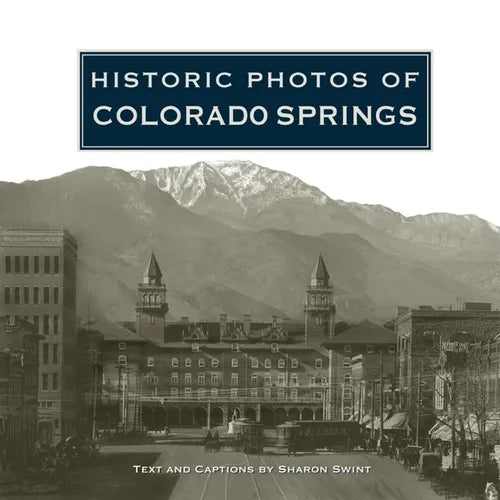 Historic Photos of Colorado Springs - Hardcover