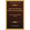 History Of The Boyd Family And Descendants: With Historical Sketches (1912) - Hardcover
