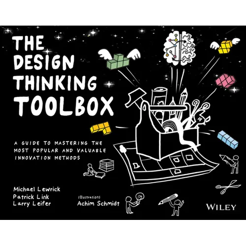 The Design Thinking Toolbox: A Guide to Mastering the Most Popular and Valuable Innovation Methods - Paperback