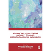 Advancing Qualitative Inquiry Toward Methodological Inclusion - Paperback