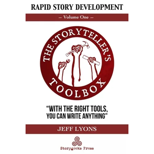Rapid Story Development: The Storyteller's Toolbox Volume One - Paperback