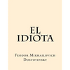 El Idiota (Spanish Edition) - Paperback