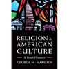 Religion and American Culture: A Brief History - Paperback