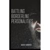 Battling Borderline Personalities - Paperback