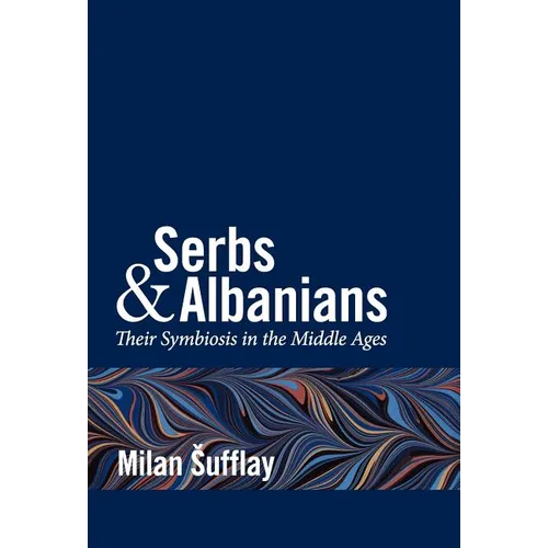 Serbs and Albanians - Hardcover