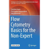 Flow Cytometry Basics for the Non-Expert - Hardcover