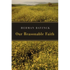 Our Reasonable Faith - Paperback