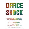 Office Shock: Creating Better Futures for Working and Living - Paperback