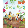 Grow Kind - Hardcover