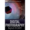 Digital Photography Mastery: 9 Tips to Master Technical Aspects Including ISO, Exposure, Metering, And Shutter Speed - Paperback