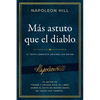 Más Astuto Que El Diablo (Outwitting the Devil(r)): El Texto Completo Original Sin Editar; El Autor de Piense Y Hágase Rico, El Libro Sobre El Éxito d - Paperback