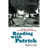 Reading with Patrick: A Teacher, a Student, and a Life-Changing Friendship - Paperback