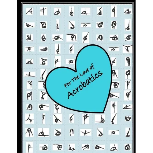 For the love of Acrobatics - Paperback