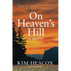 On Heaven's Hill - Hardcover