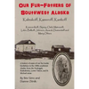 Our Fur-father's of Southwest Alaska: Kalmakoff, Kameroff, Kamkoff - Paperback