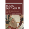 Leading While Muslim: The Experiences of American Muslim Principals After 9/11 - Paperback