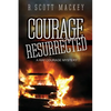 Courage Resurrected: A Ray Courage Mystery - Paperback